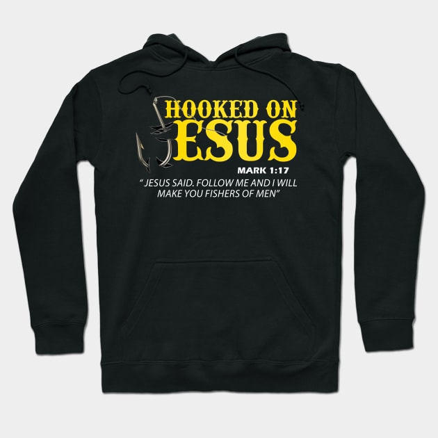 Hooked On Jesus Jesus Said Follow Me And I Will Make You Fishers Of Men Hoodie by Che Tam CHIPS
